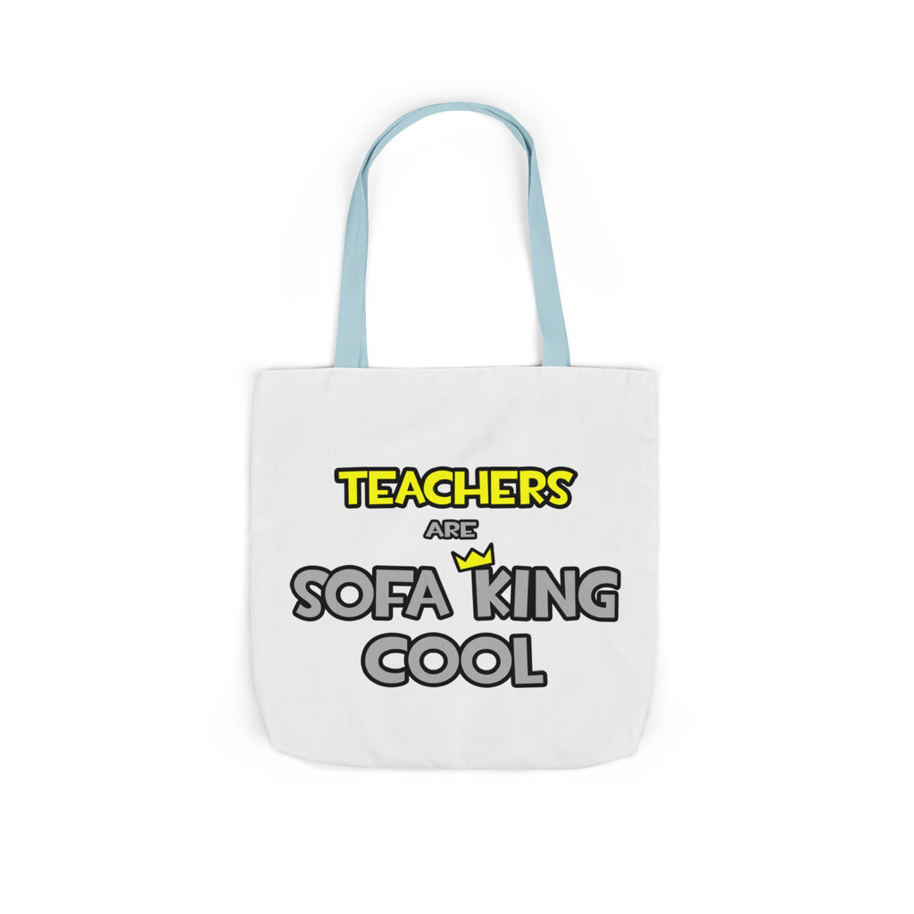 Teachers Are Sofa King Cool - Canvas Tote Bag, 5-Color Straps