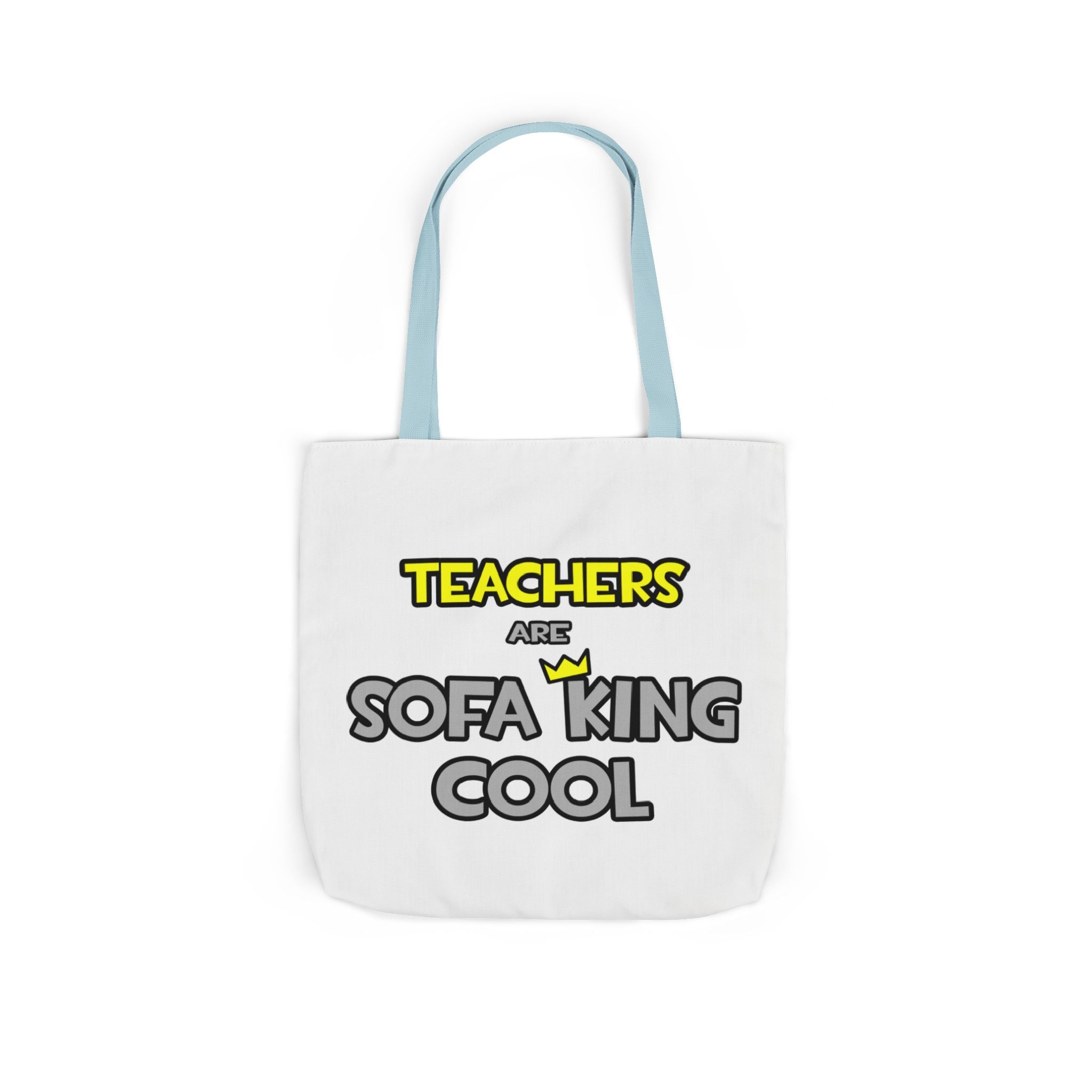 Teachers Are Sofa King Cool - Canvas Tote Bag, 5-Color Straps