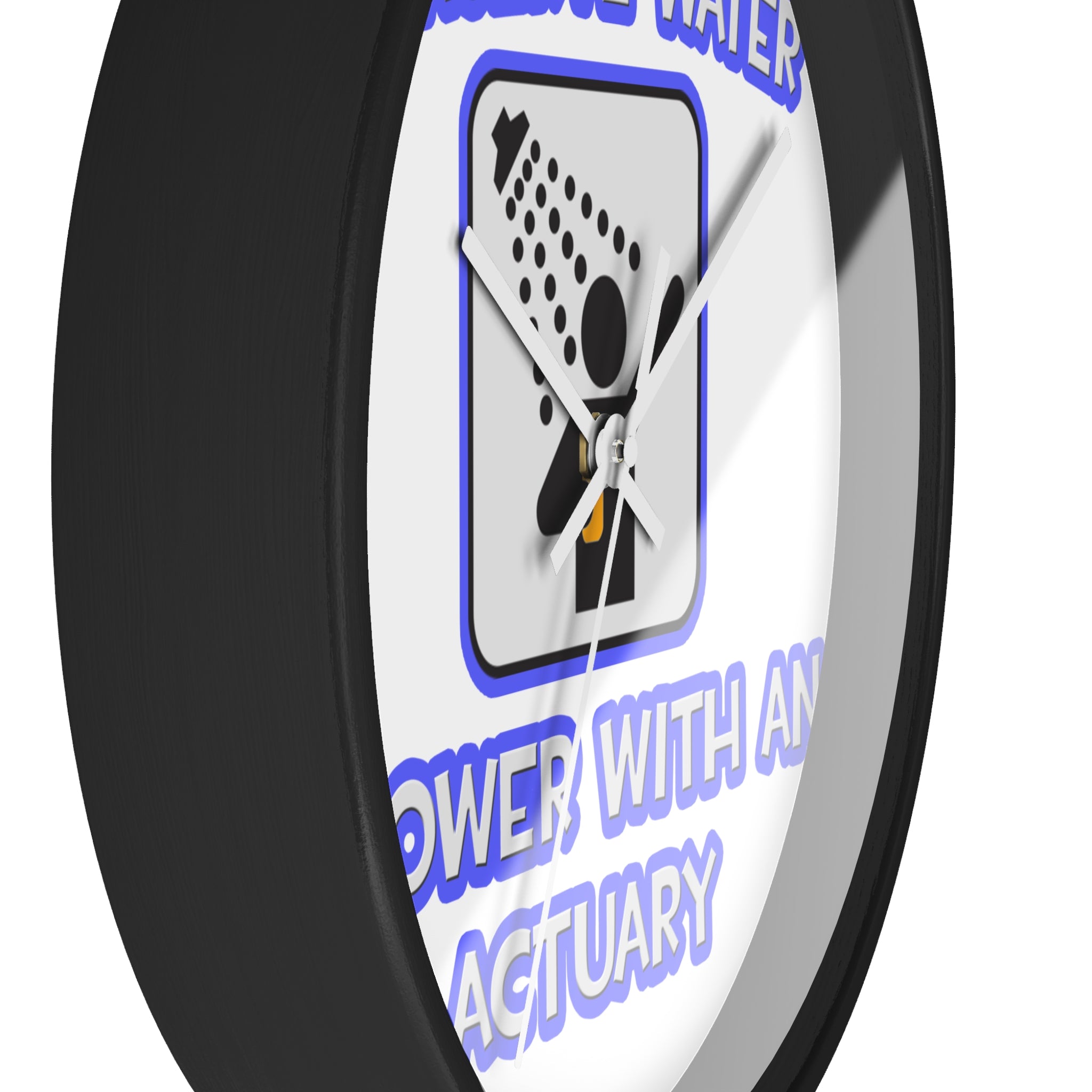 Conserve Water .. Shower With an Actuary - Wall Clock