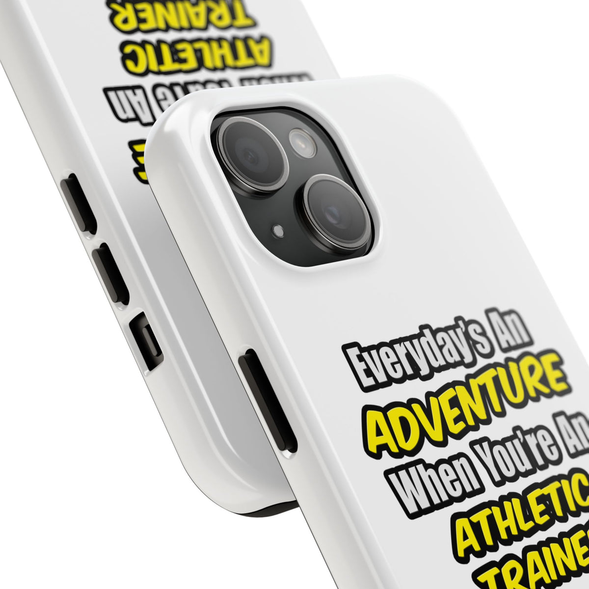 Everyday's An Adventure .. Athletic Trainer - Tough Phone Cases