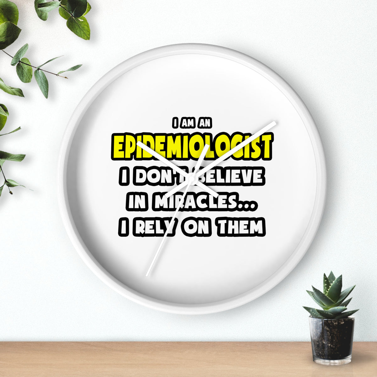 Miracles and Epidemiologists ... Funny - Wall Clock