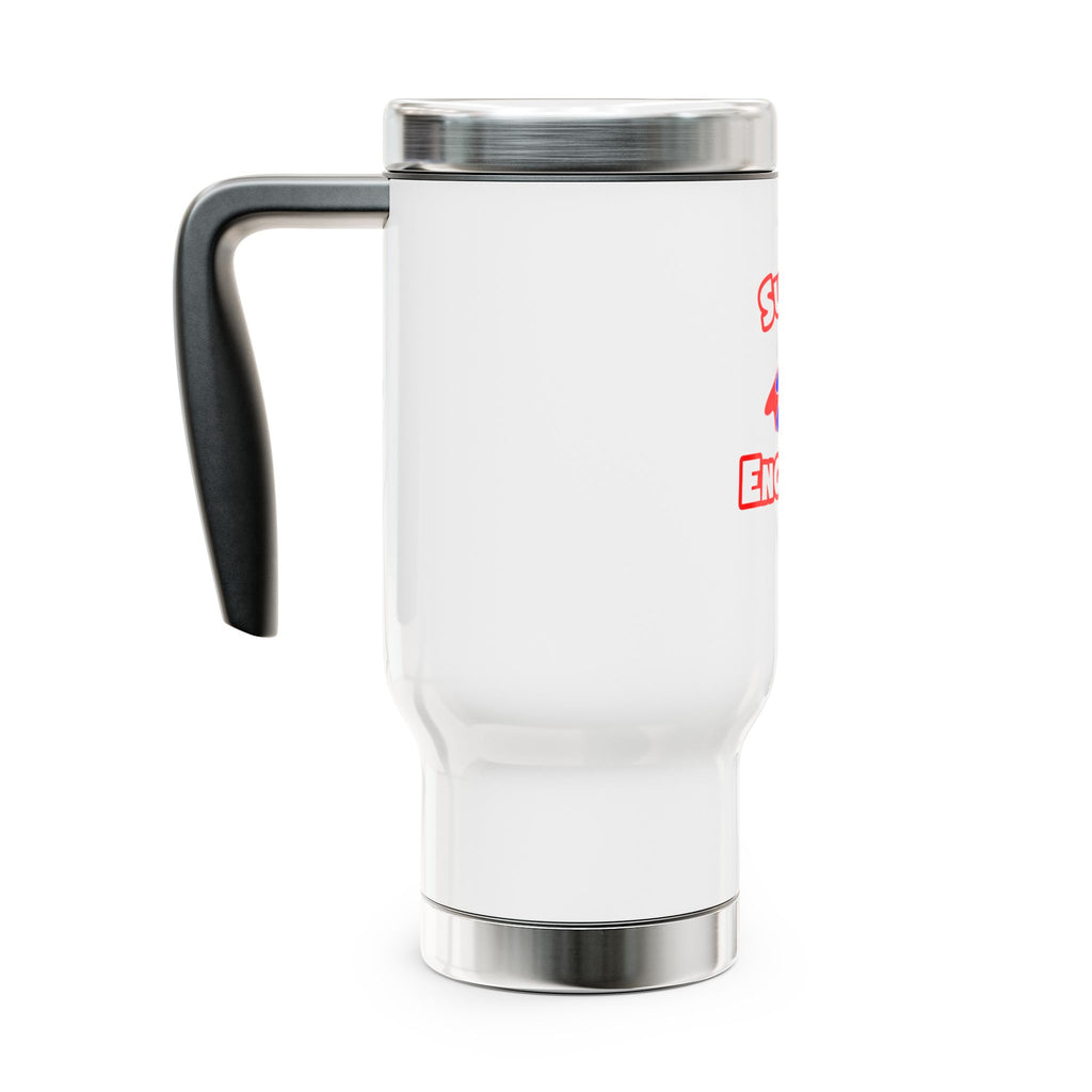 Super Engineer - Stainless Steel Travel Mug with Handle, 14oz
