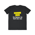 Neonatal Nurse...Hardest Job You'll Ever Love - Men's Lightweight Fashion Tee