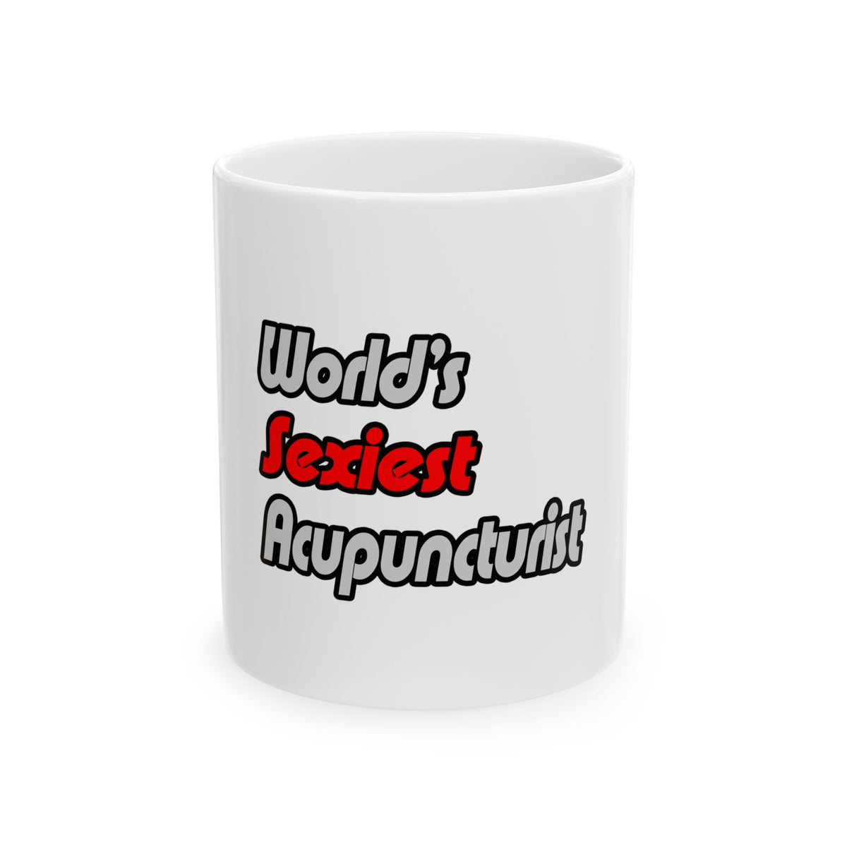 World's Sexiest Acupuncturist - Ceramic Mug, (11oz, 15oz)