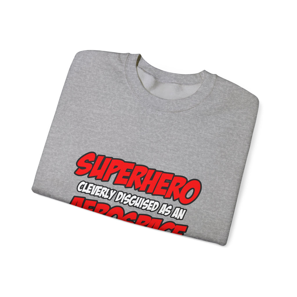 Superhero...Aerospace Engineer - Unisex Heavy Blend™ Crewneck Sweatshirt
