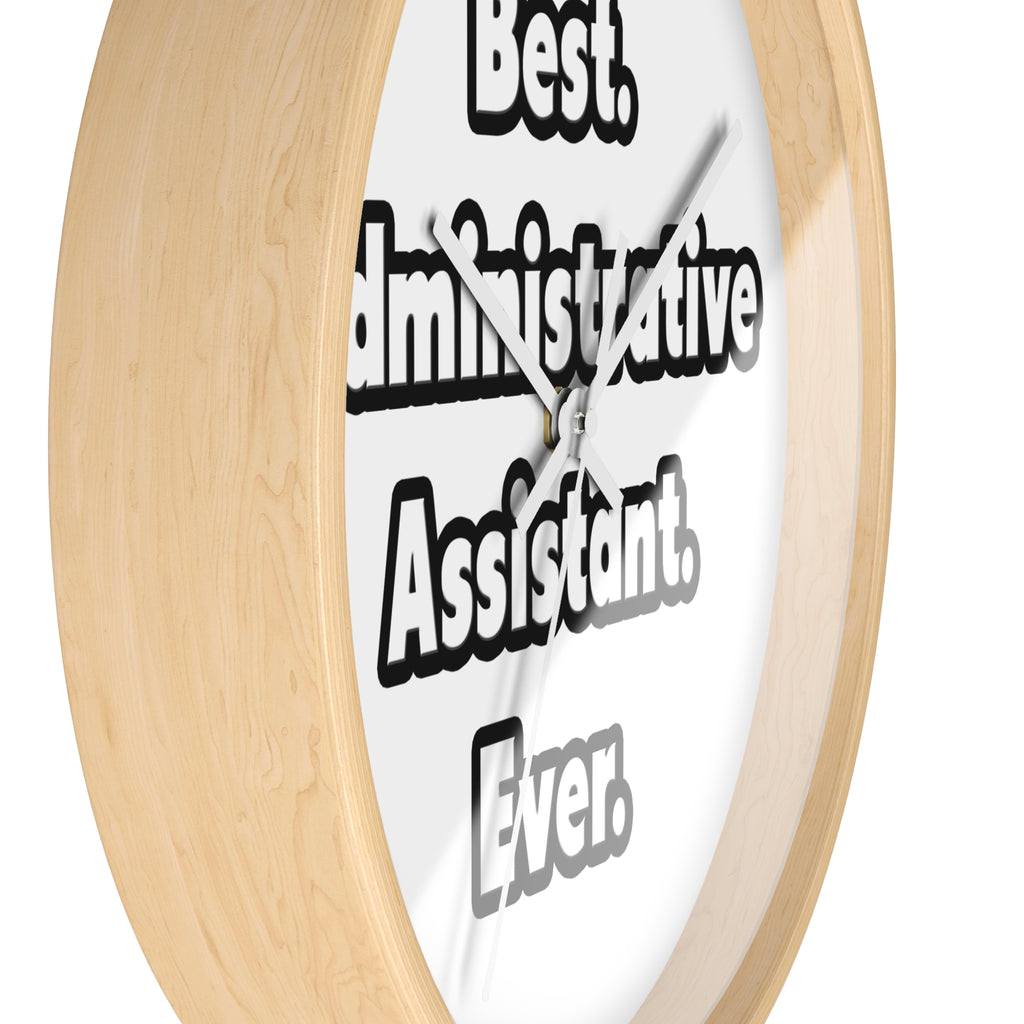 Best. Administrative Assistant. Ever - Wall Clock