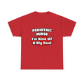 Pediatric Nurse...Big Deal - Unisex Heavy Cotton Tee