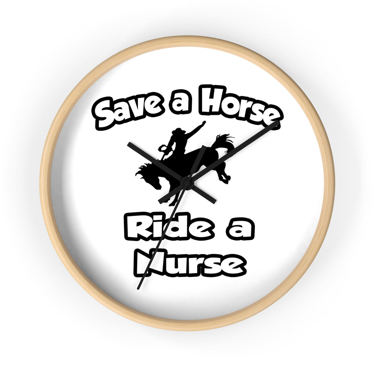 Save a Horse .. Ride a Nurse - Wall Clock