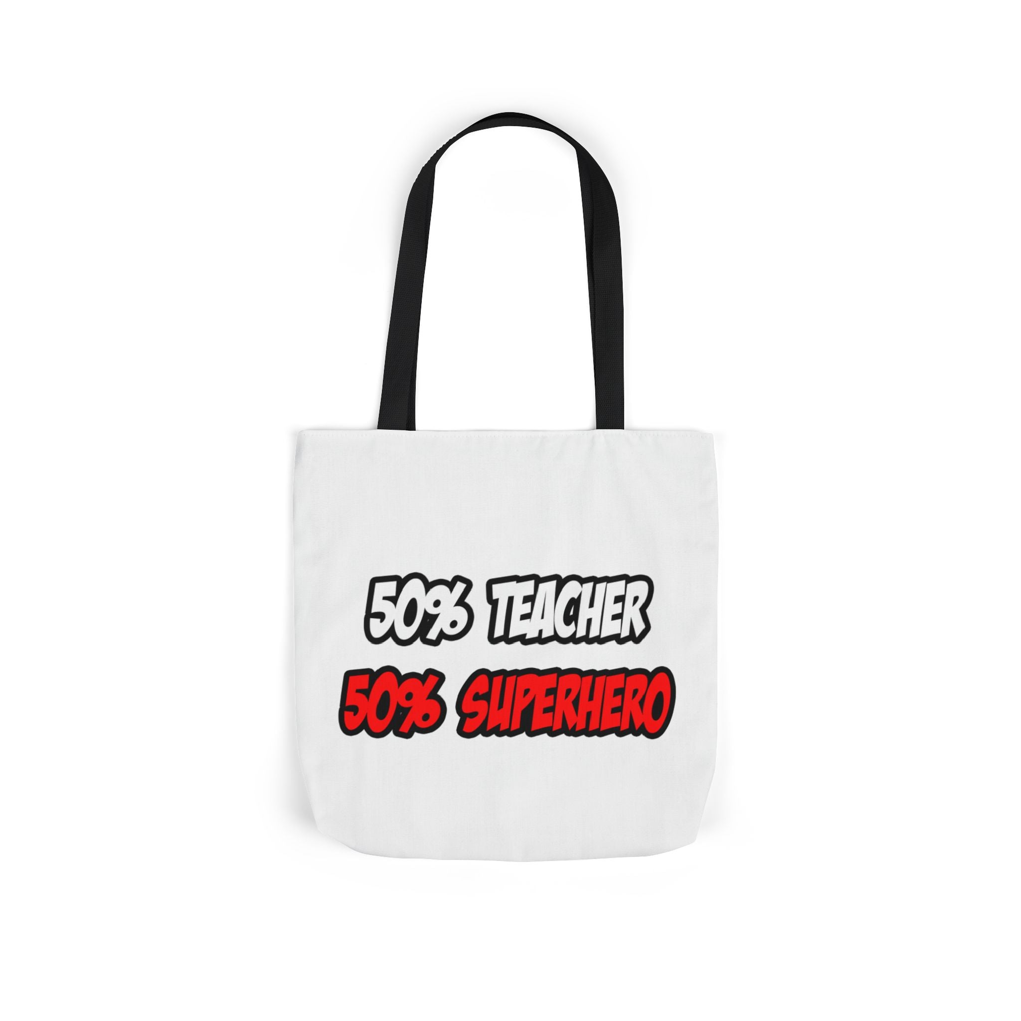 Half Teacher...Half Superhero - Canvas Tote Bag, 5-Color Straps