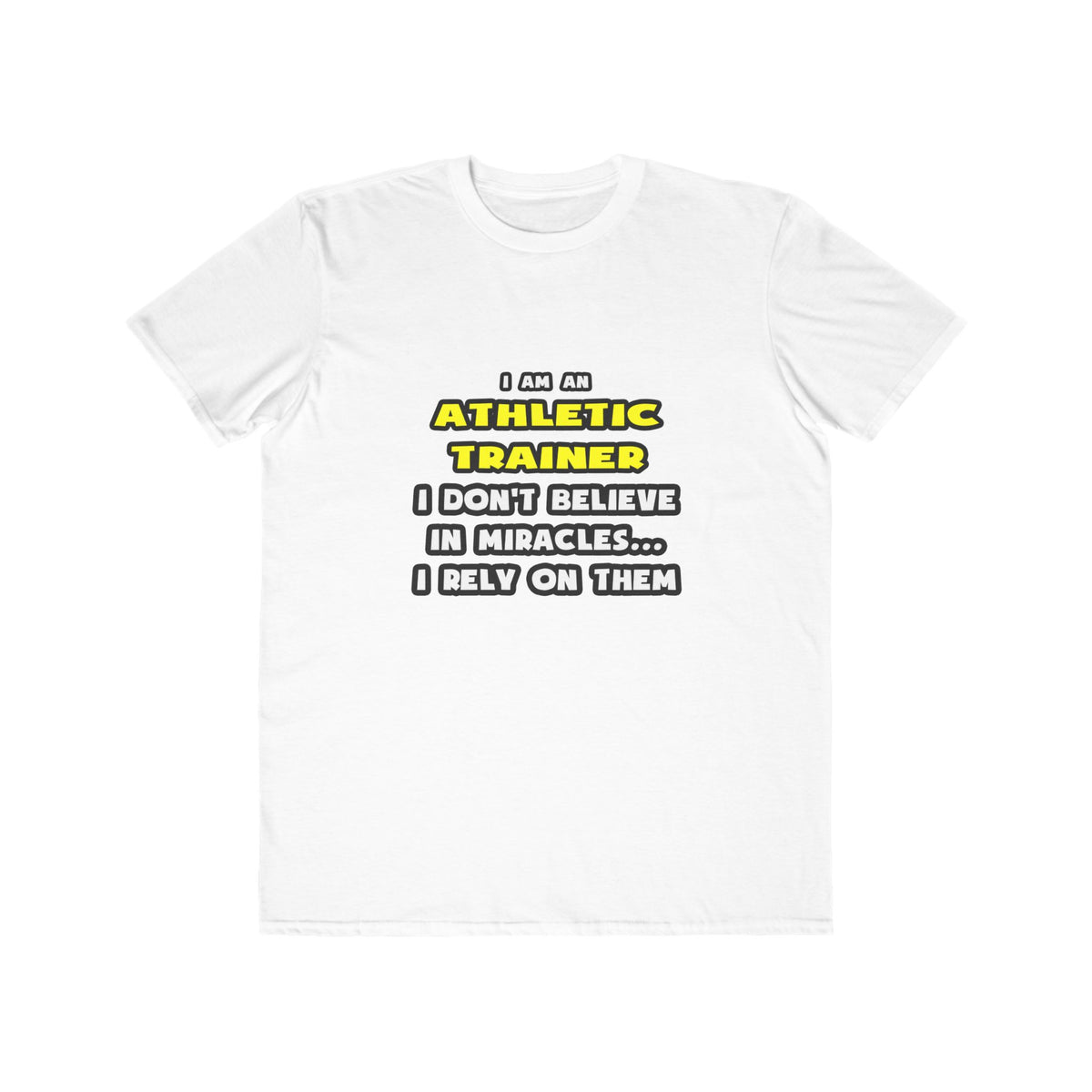 Miracles and Athletic Trainers ... Funny - Men's Lightweight Fashion Tee