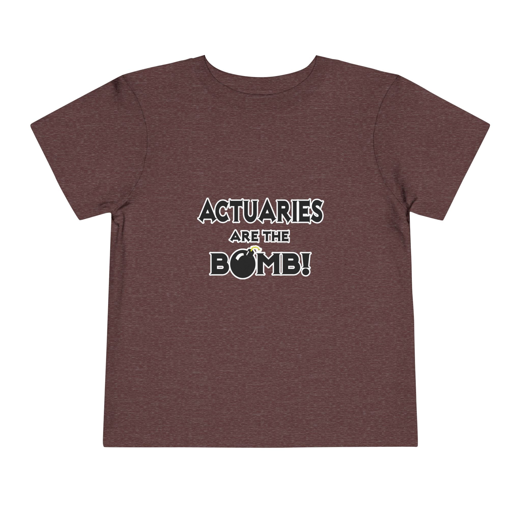 Actuaries Are The Bomb! - Toddler Short Sleeve Tee