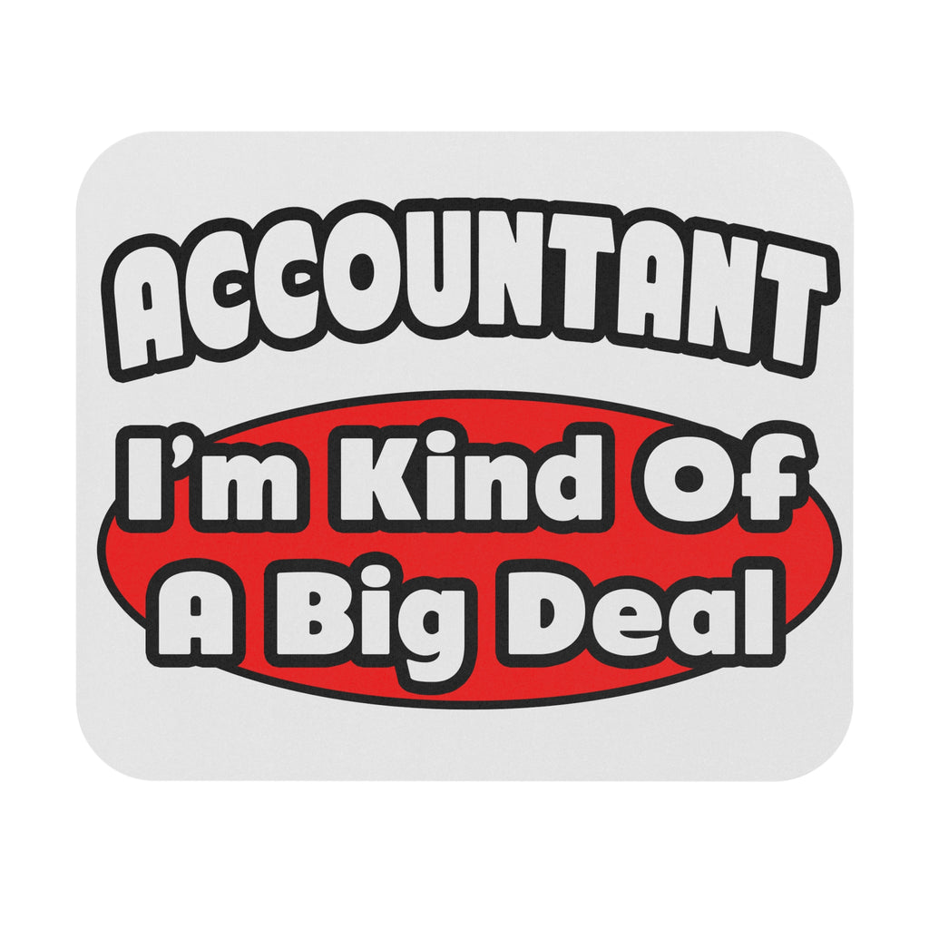 Accountant...Big Deal - Mouse Pad (Rectangle)