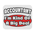 Accountant...Big Deal - Mouse Pad (Rectangle)