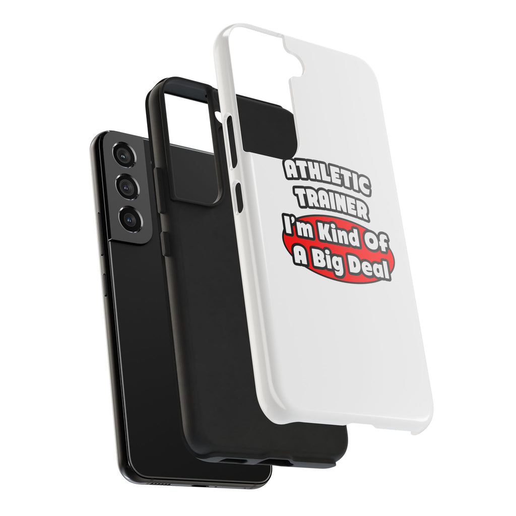 Athletic Trainer ... Big Deal - Tough Phone Cases