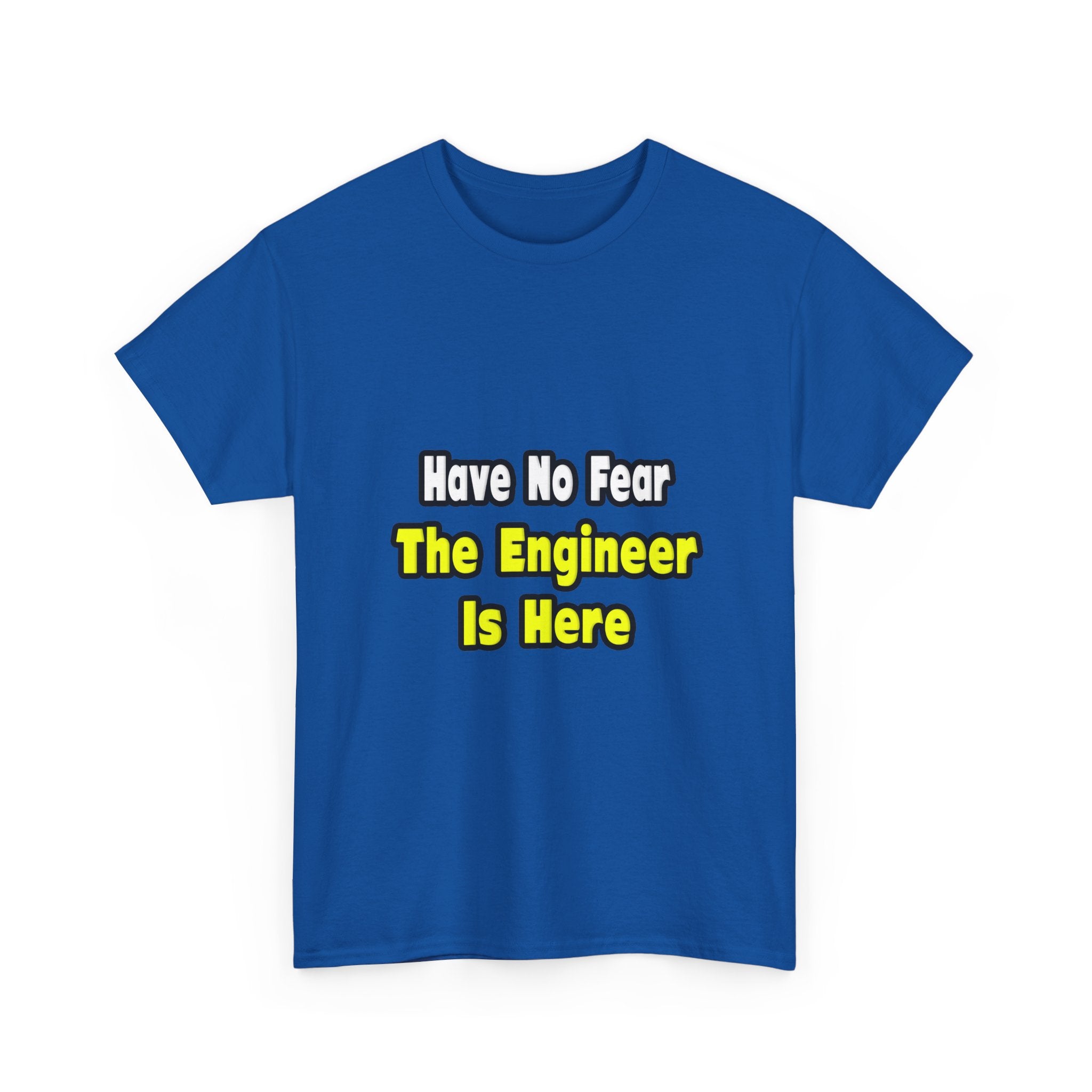 No Fear, The Engineer Is Here - Unisex Heavy Cotton Tee