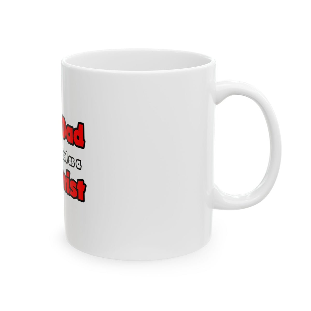 Super Dad ... Chemist - Ceramic Mug, (11oz, 15oz)