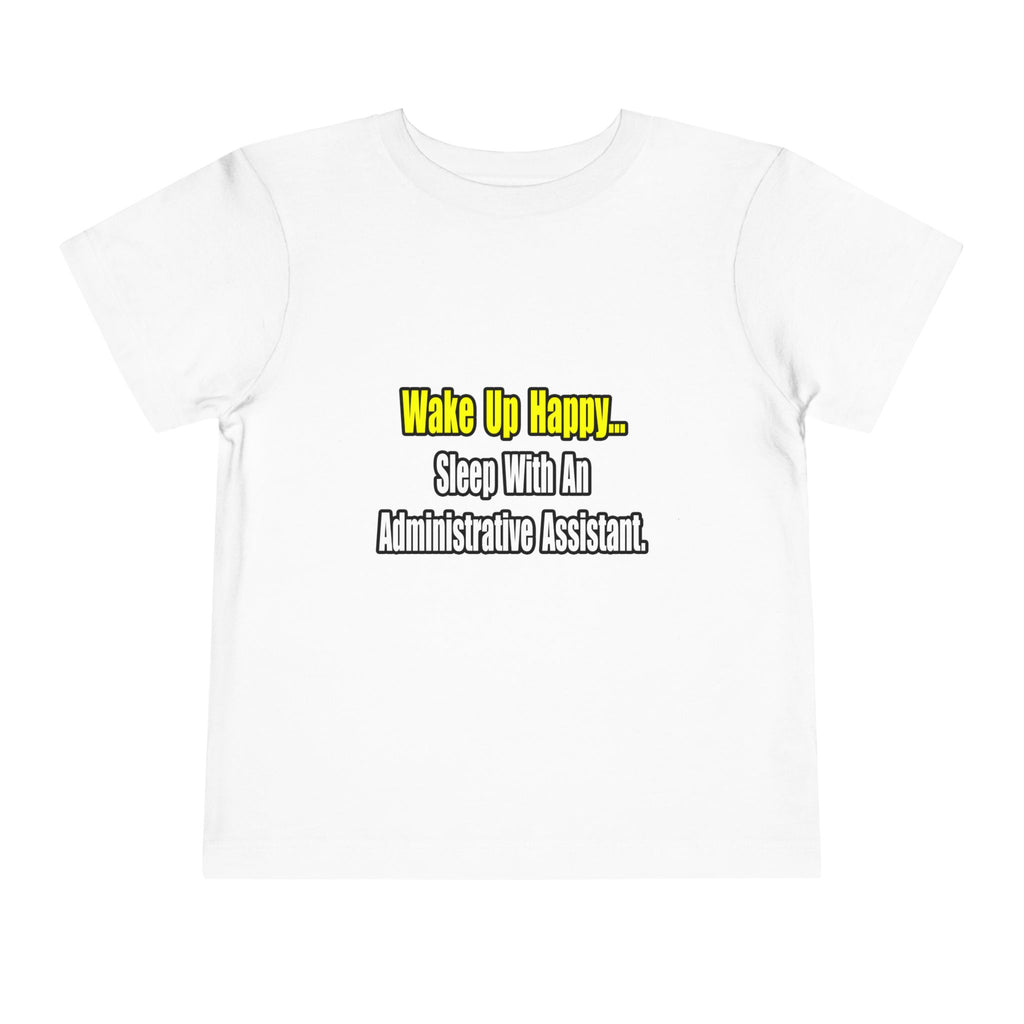 Sleep With An Administrative Assistant - Toddler Short Sleeve Tee