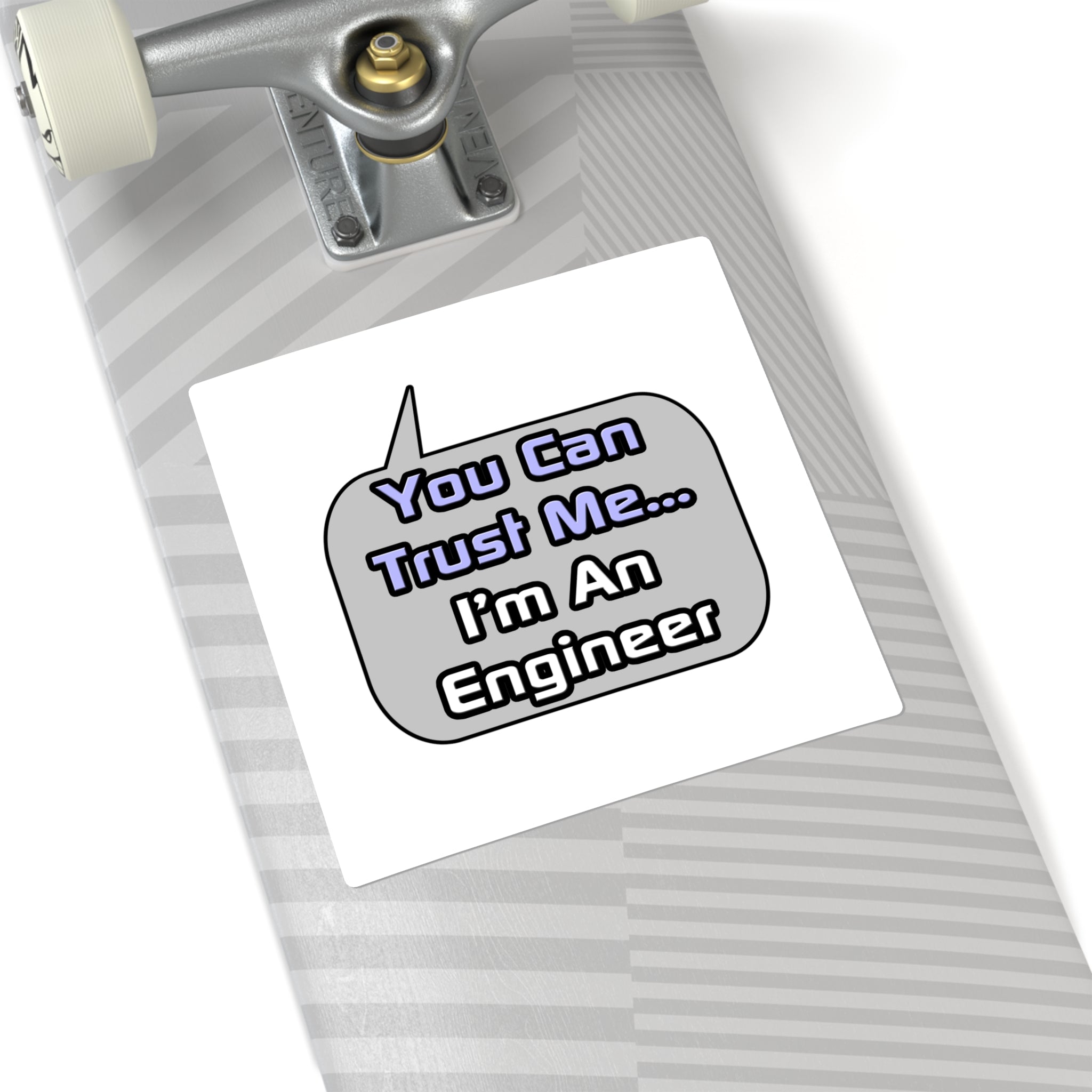 Trust Me .. I'm an Engineer - Square Stickers