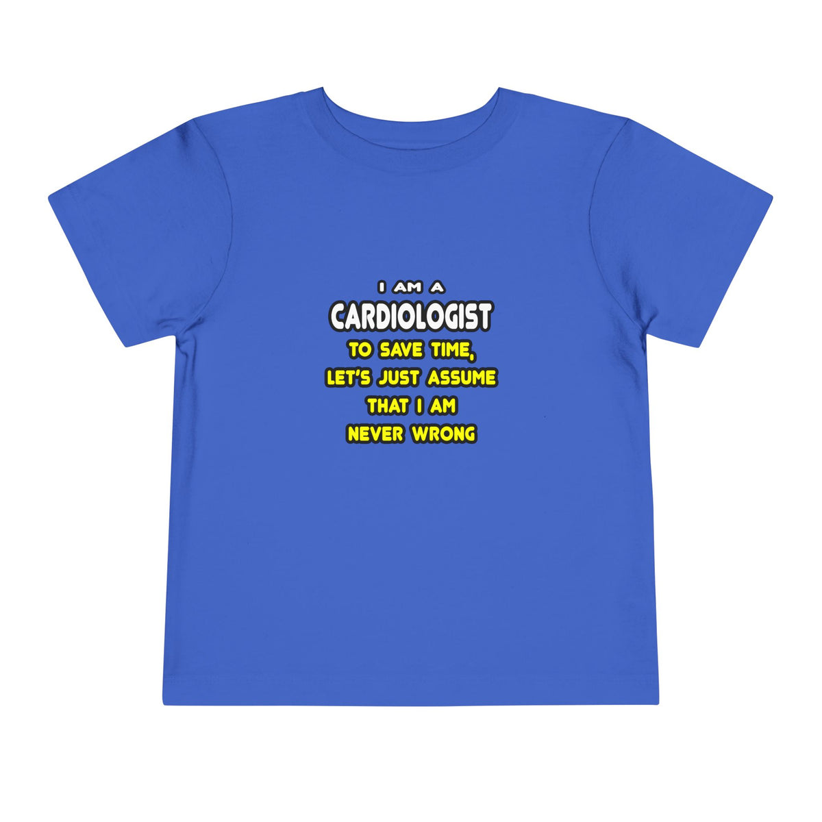 Funny Cardiologist T Shirts and Gifts - Toddler Short Sleeve Tee