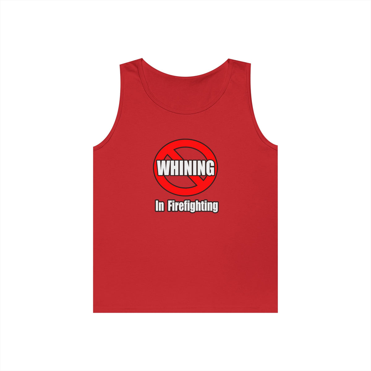No Whining In Firefighting - Unisex Heavy Cotton Tank Top