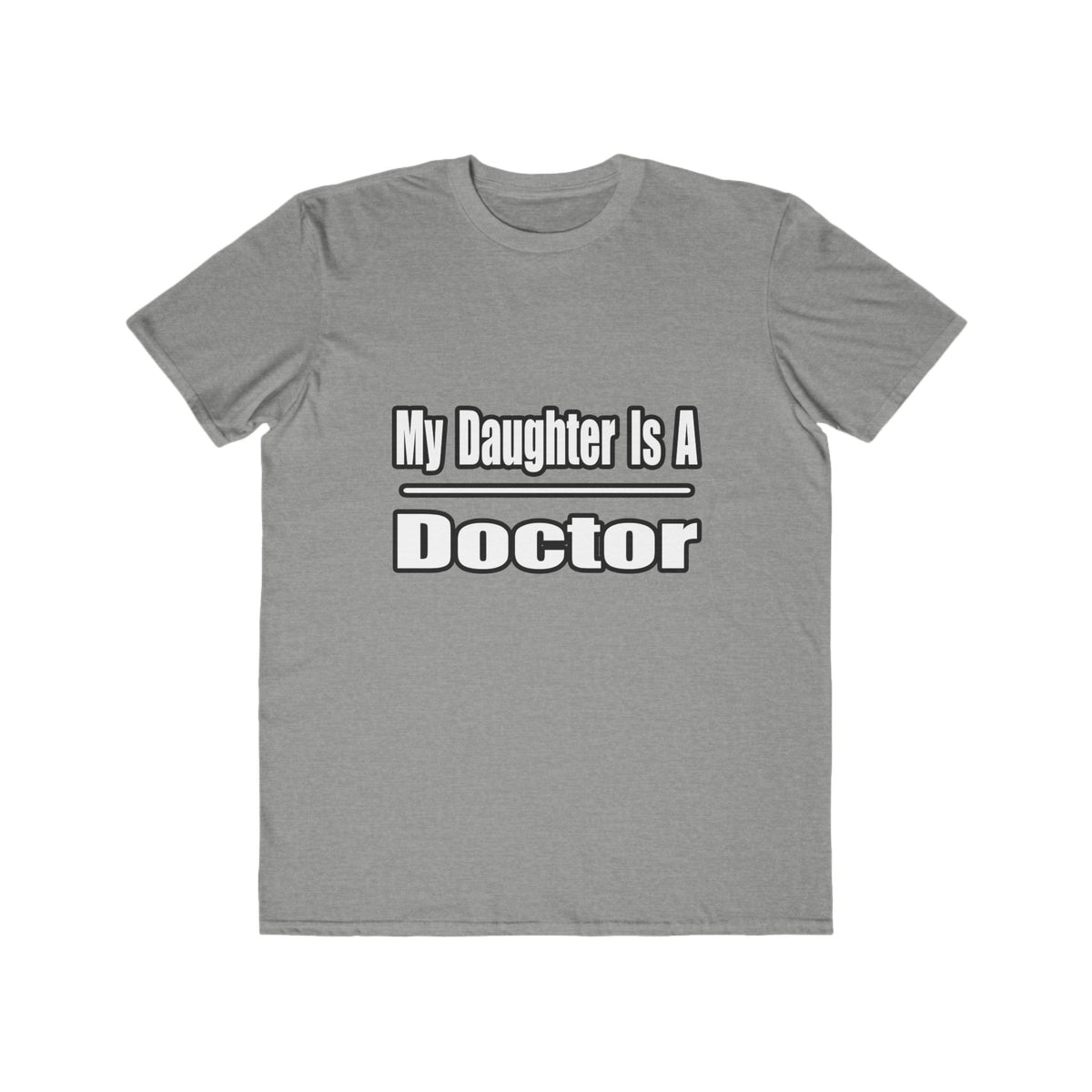 My Daughter Doctor - Men's Lightweight Fashion Tee