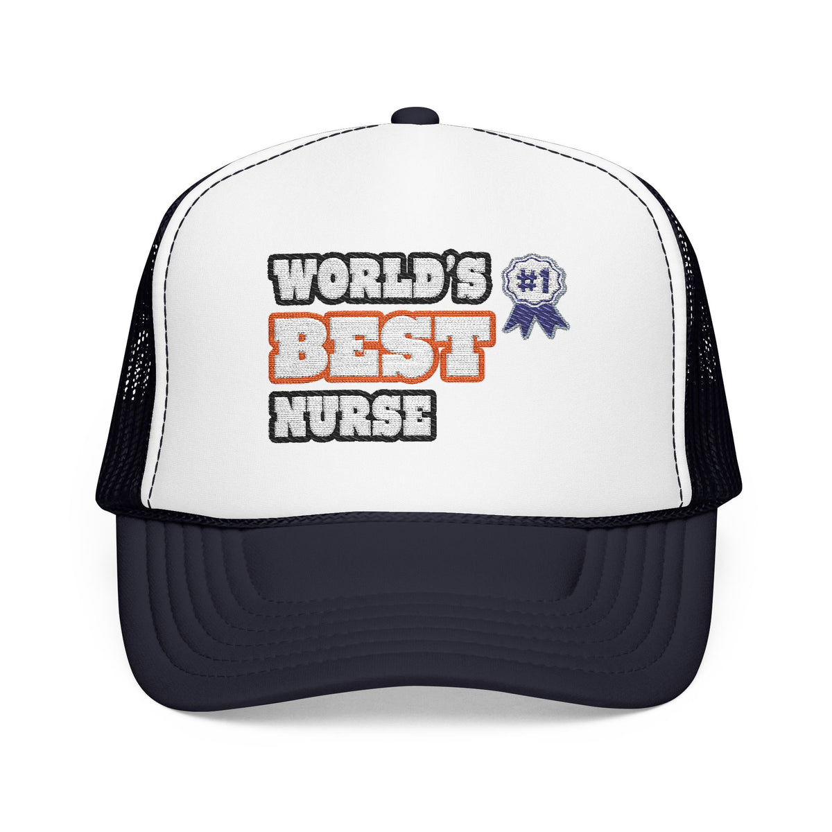 World's Best Nurse - Foam Trucker Hat