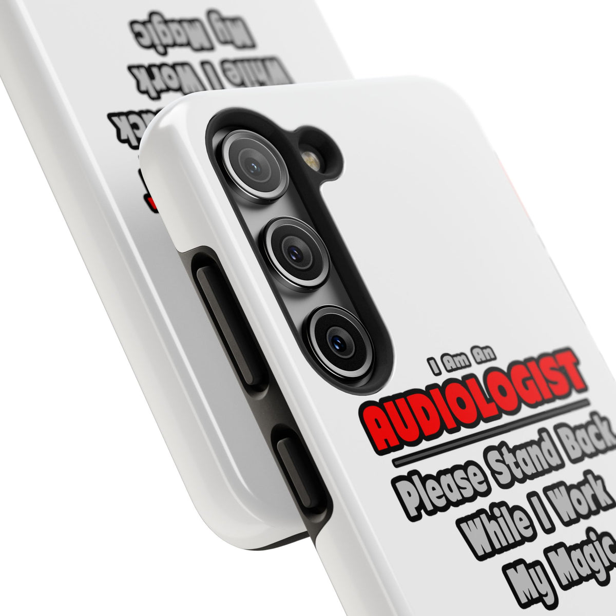 Audiologist ... Stand Back ... Work My Magic - Tough Phone Cases