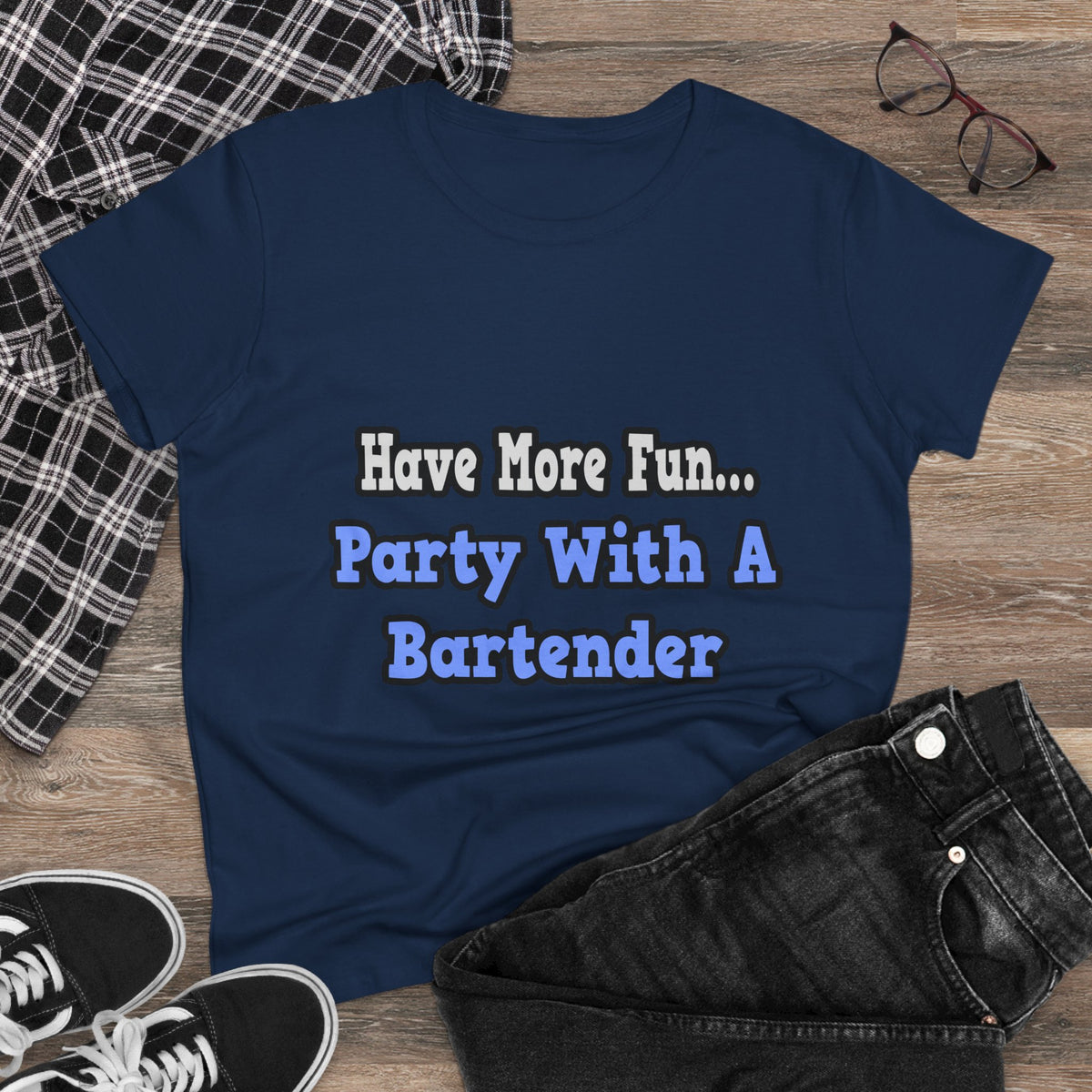 Party With A Bartender - Women's Midweight Cotton Tee
