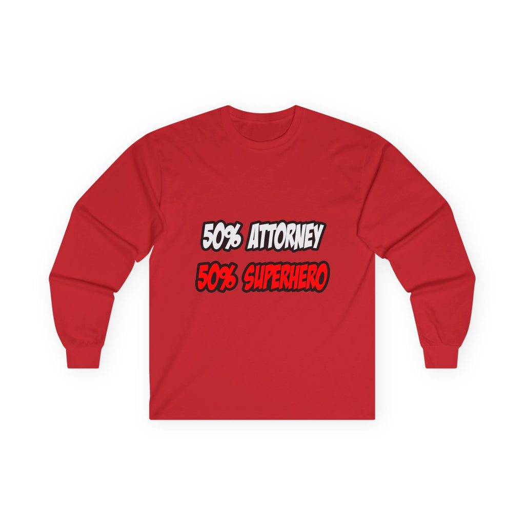 Half Attorney...Half Superhero - Unisex Ultra Cotton Long Sleeve Tee