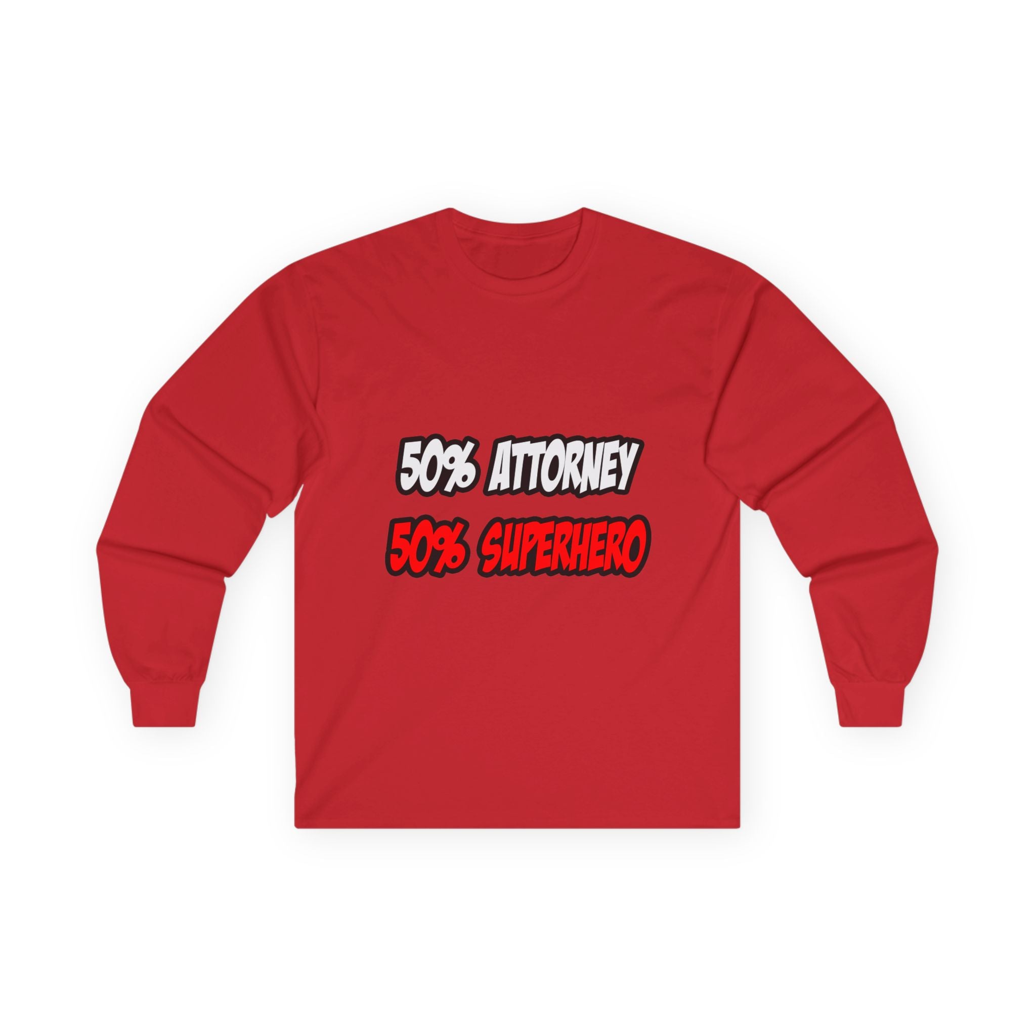 Half Attorney...Half Superhero - Unisex Ultra Cotton Long Sleeve Tee