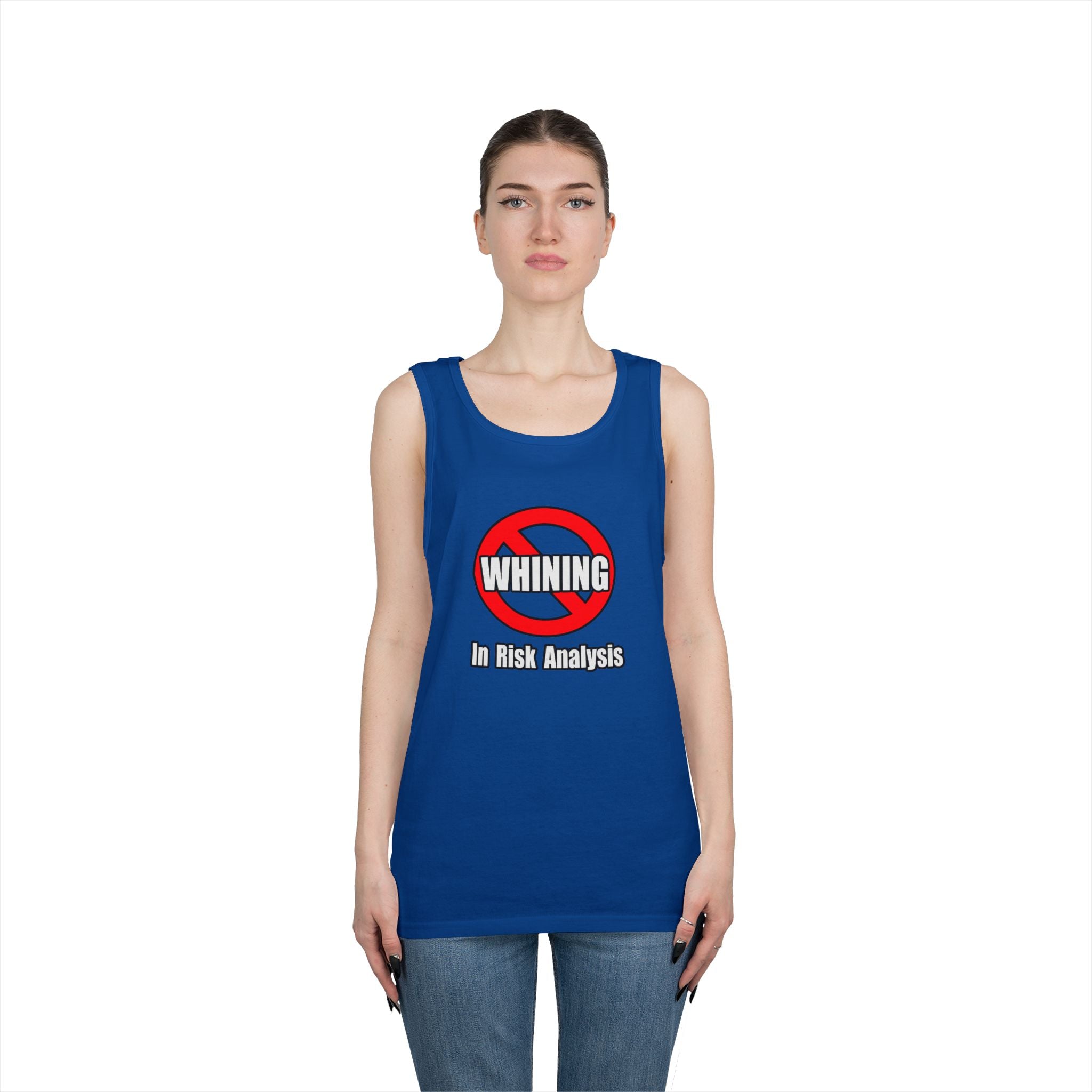 No Whining In Risk Analysis - Unisex Heavy Cotton Tank Top