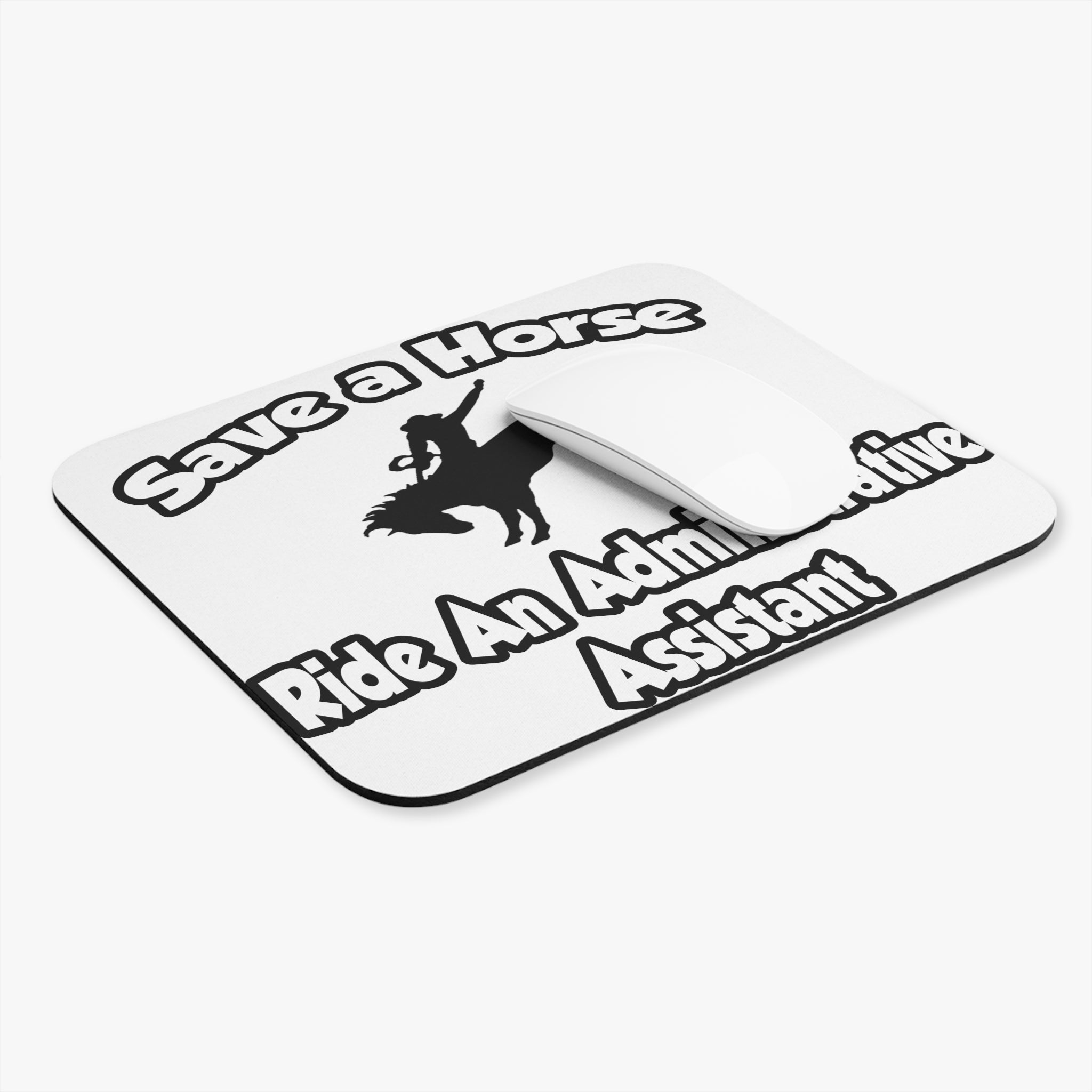 Save a Horse, Ride an Administrative Assistant - Mouse Pad (Rectangle)