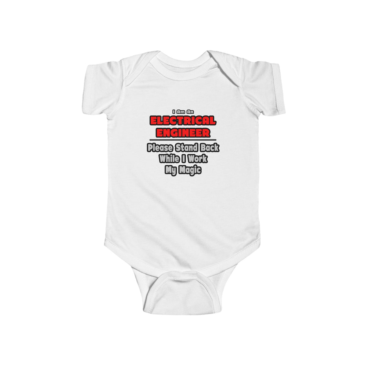 Electrical Engineer...Work My Magic - Infant Fine Jersey Bodysuit