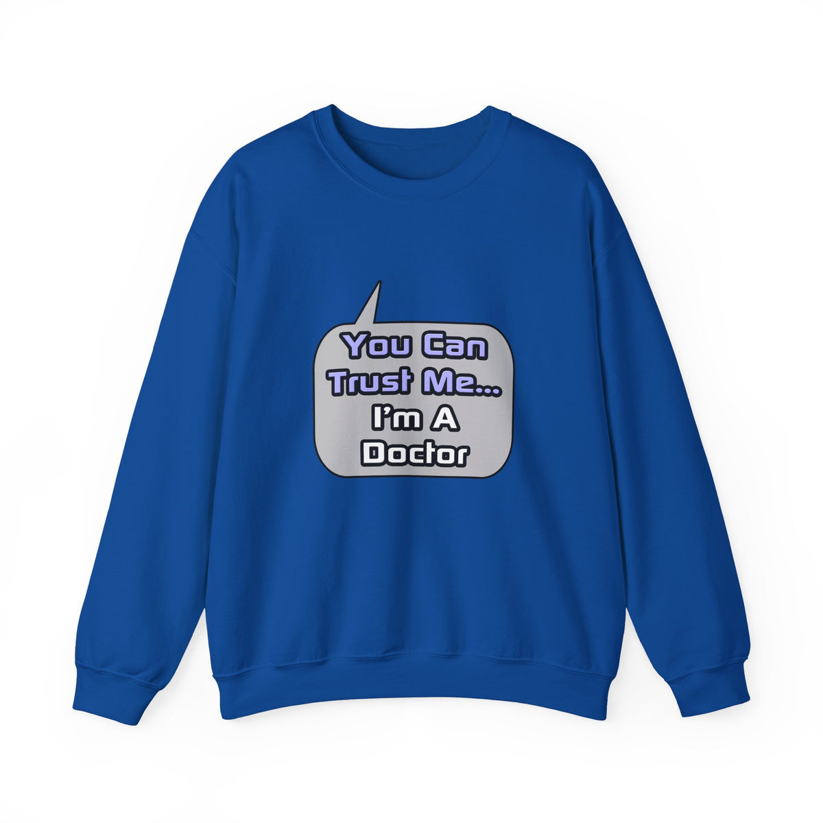Trust Me .. I'm a Doctor - Unisex Heavy Blend™ Crewneck Sweatshirt