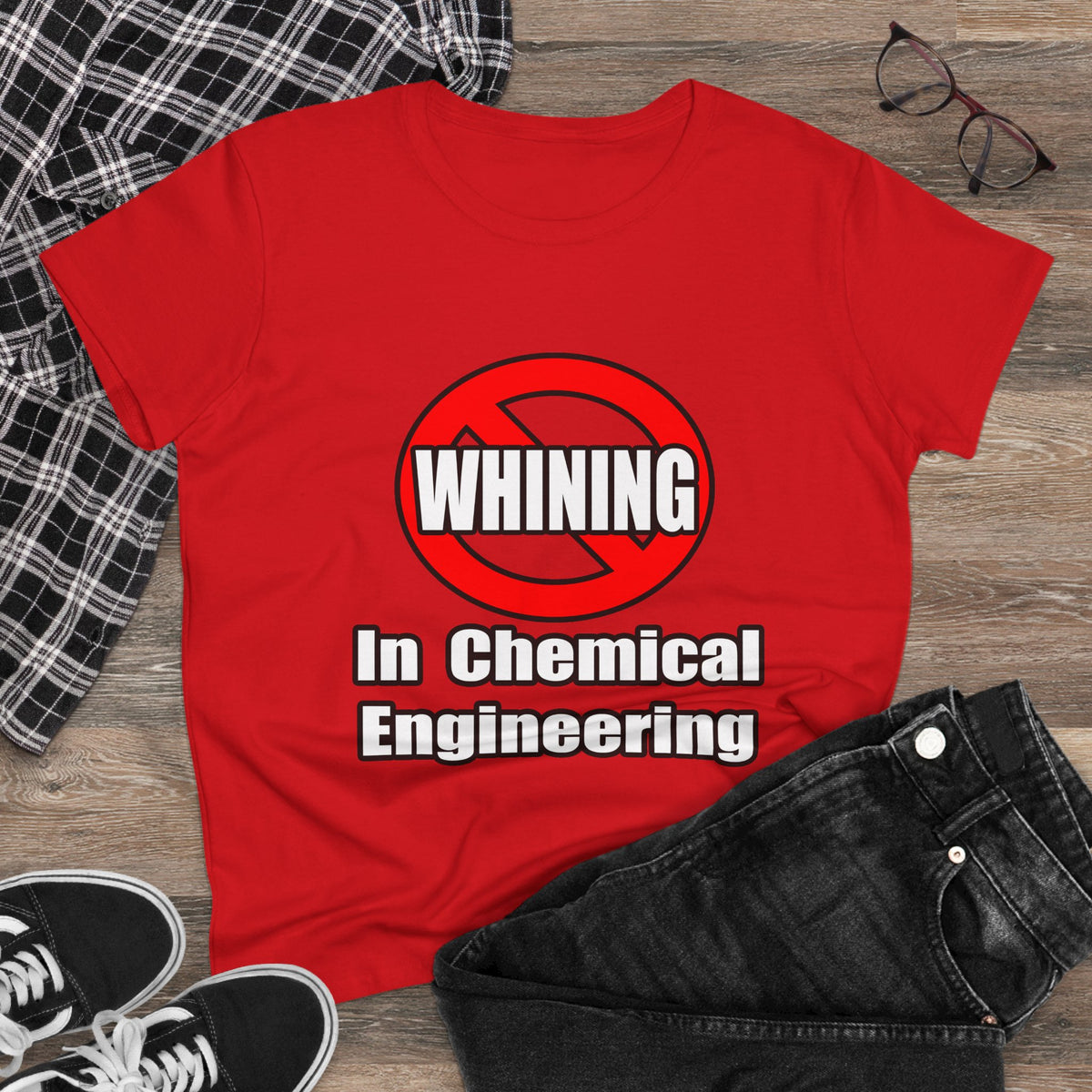 No Whining In Chemical Engineering - Women's Midweight Cotton Tee