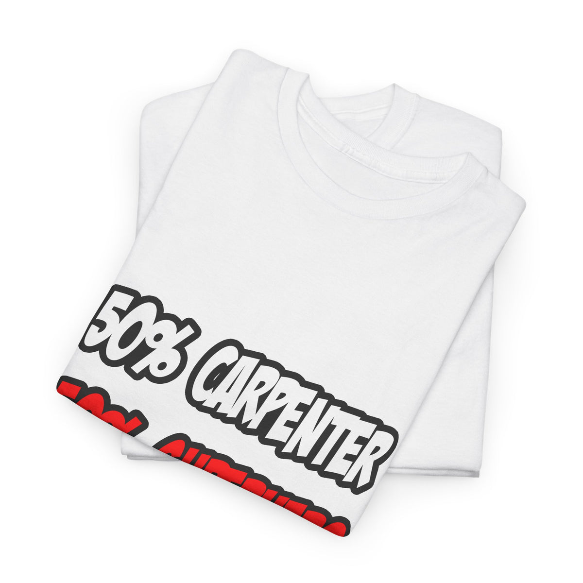 Half Carpenter...Half Superhero - Unisex Heavy Cotton Tee