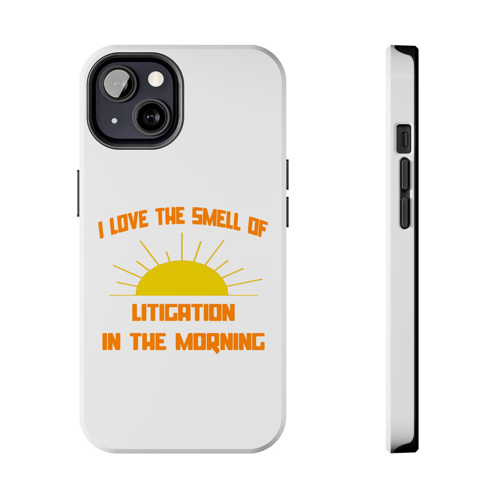Smell of Litigation in the Morning - Tough Phone Cases