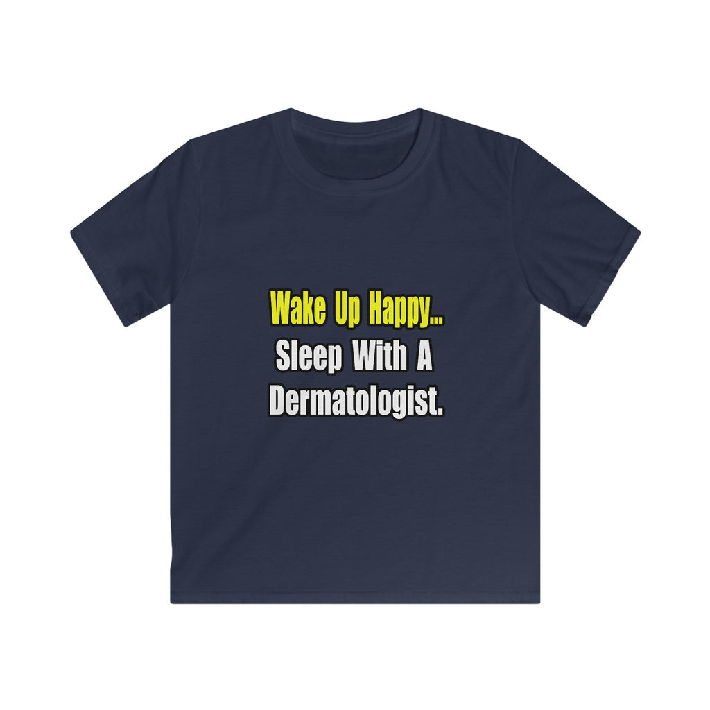 Sleep With a Dermatologist - Kids Softstyle Tee