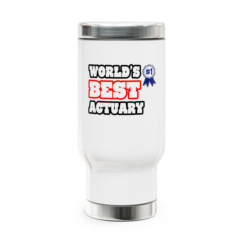 World's Best Actuary - Stainless Steel Travel Mug with Handle, 14oz