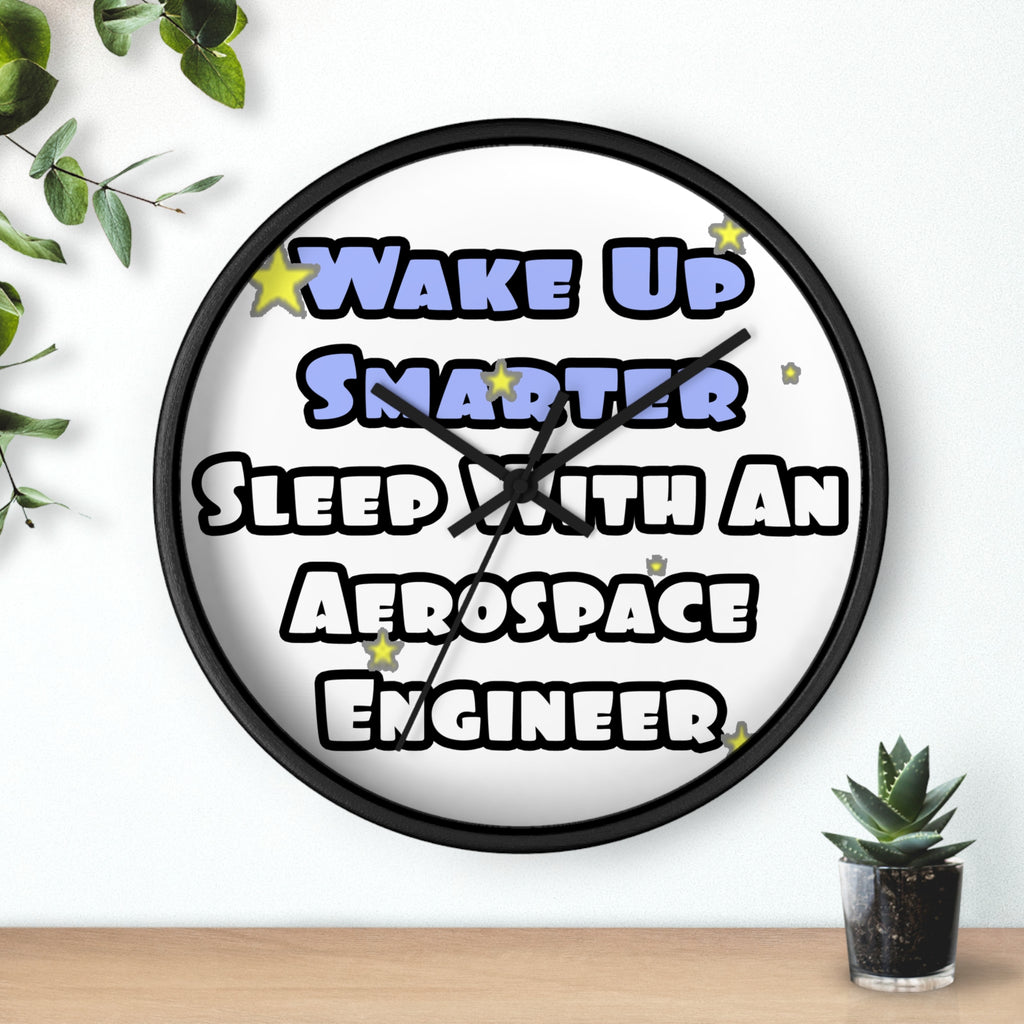 Smarter...Sleep With an Aerospace Engineer - Wall Clock