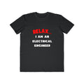 Relax ... I Am An Electrical Engineer - Men's Lightweight Fashion Tee