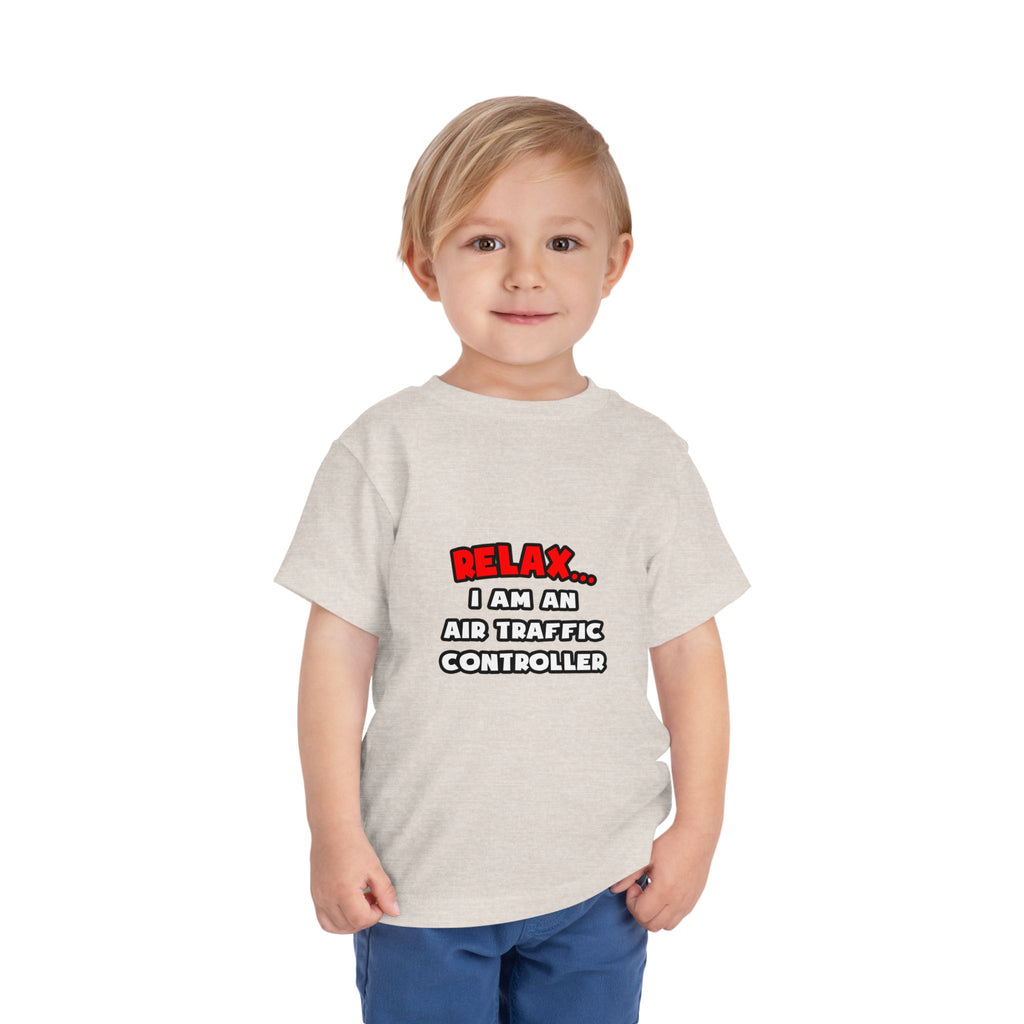 Relax ... I Am An Air Traffic Controller - Toddler Short Sleeve Tee