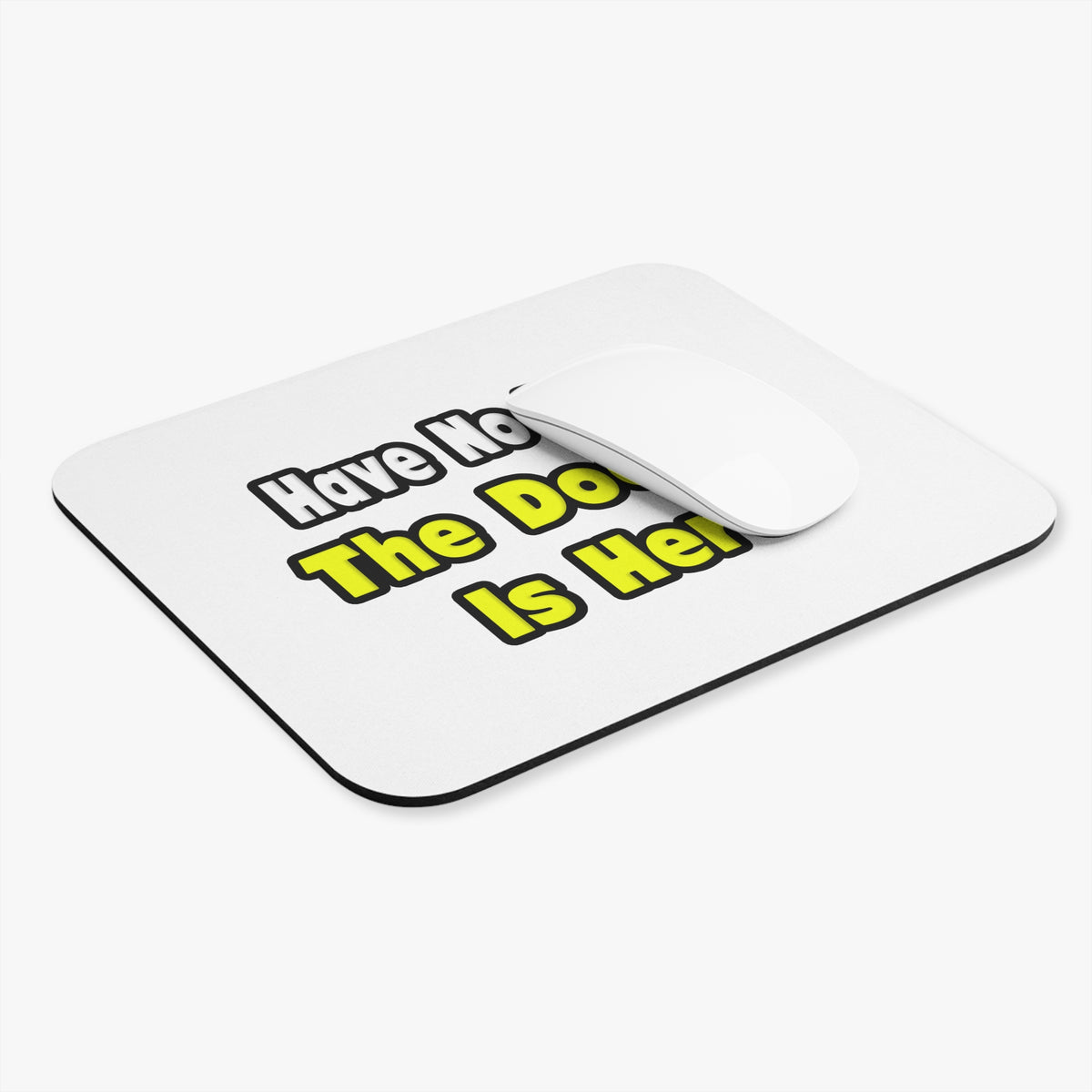 No Fear, The Doctor Is Here - Mouse Pad (Rectangle)