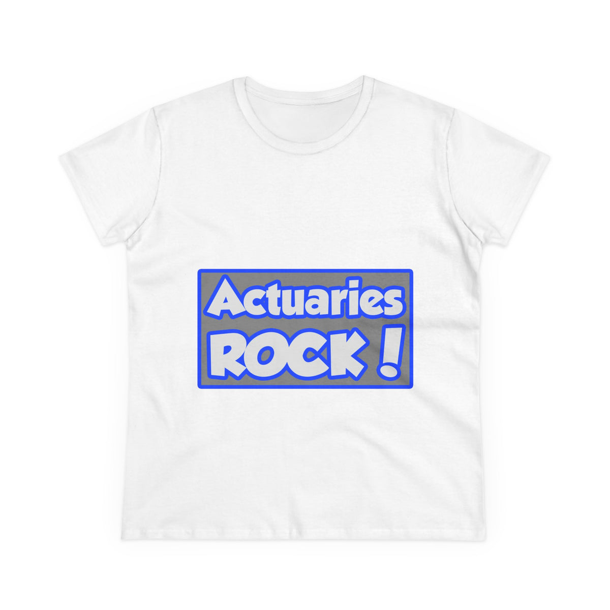 Actuaries Rock! - Women's Midweight Cotton Tee