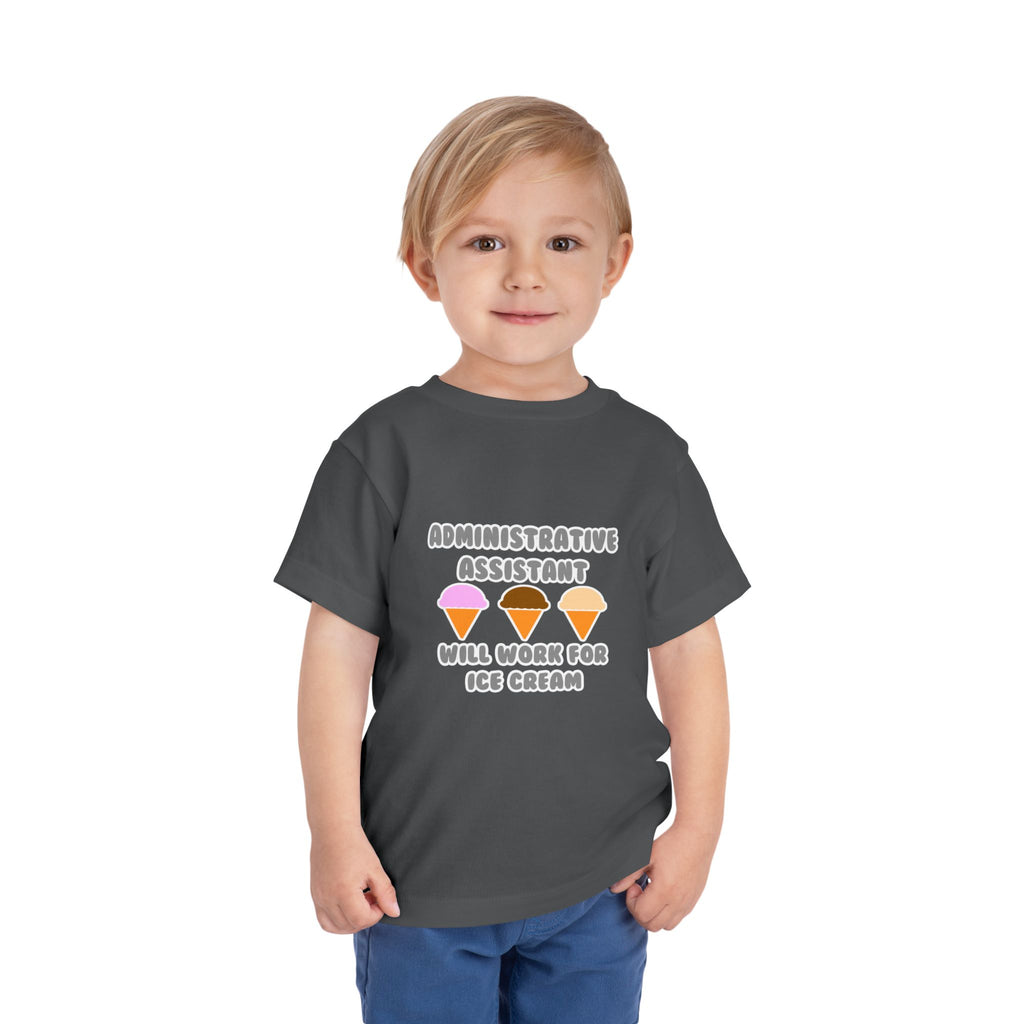 Administrative Asst ... Will Work For Ice Cream - Toddler Short Sleeve Tee