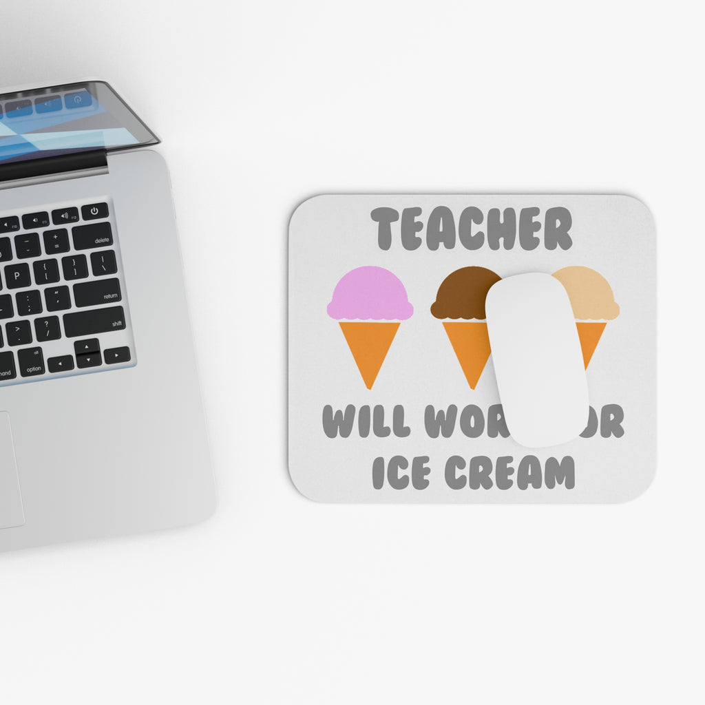 Teacher ... Will Work For Ice Cream - Mouse Pad (Rectangle)