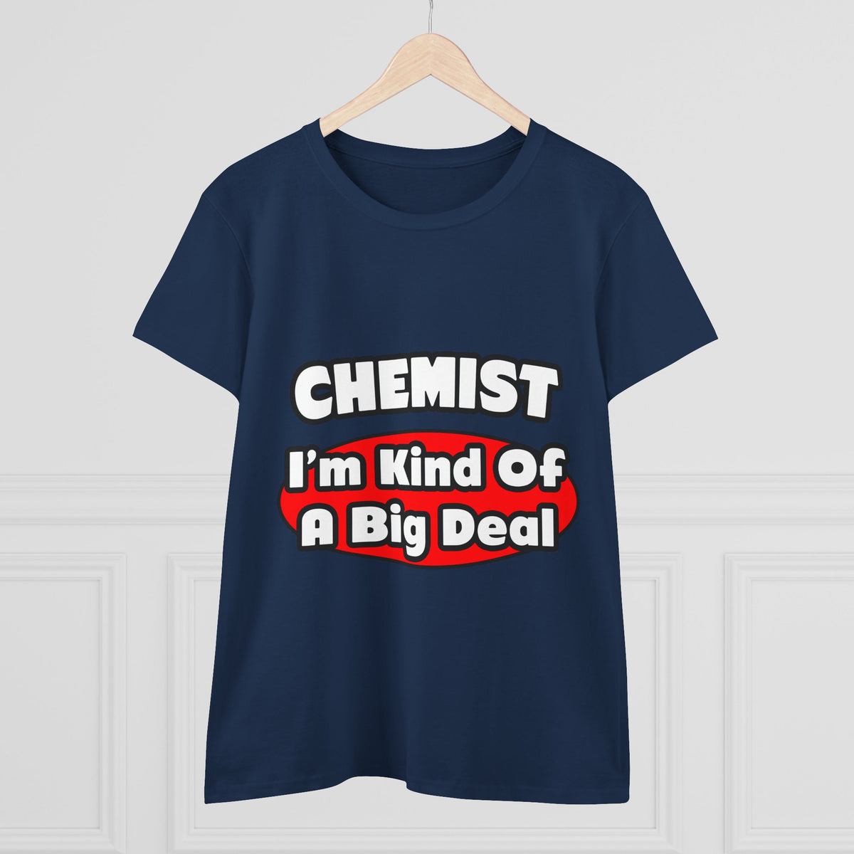 Chemist...Big Deal - Women's Midweight Cotton Tee