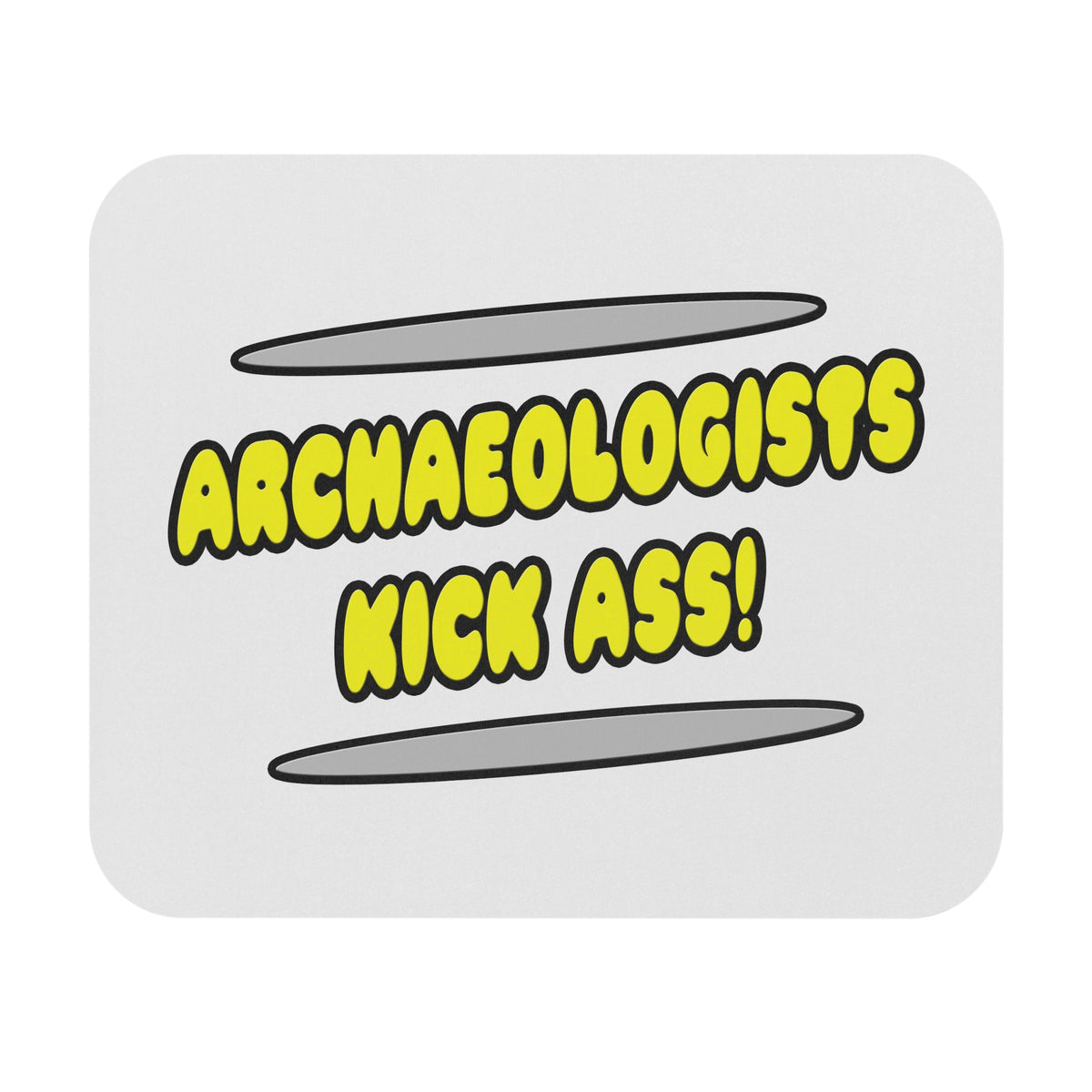 Archaeologists Kick Ass! - Mouse Pad (Rectangle)