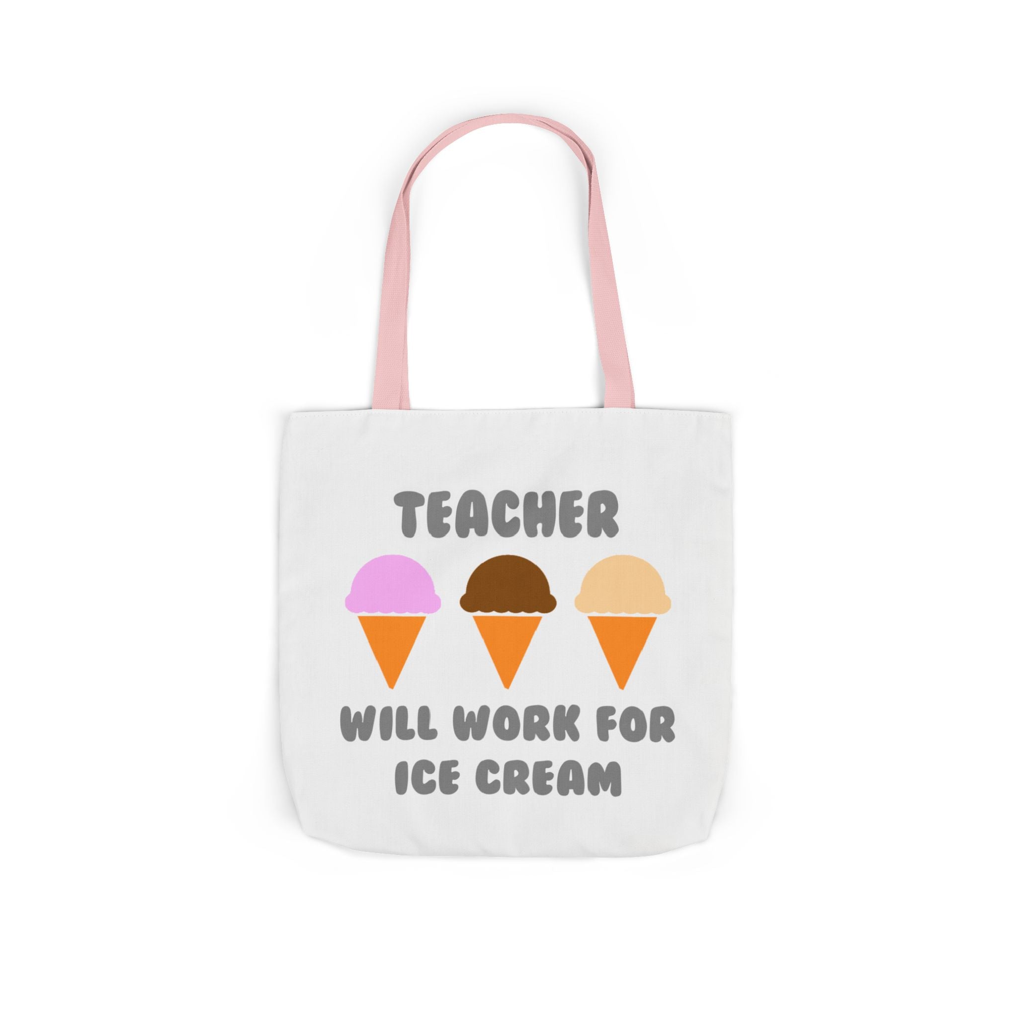 Teacher ... Will Work For Ice Cream - Canvas Tote Bag, 5-Color Straps