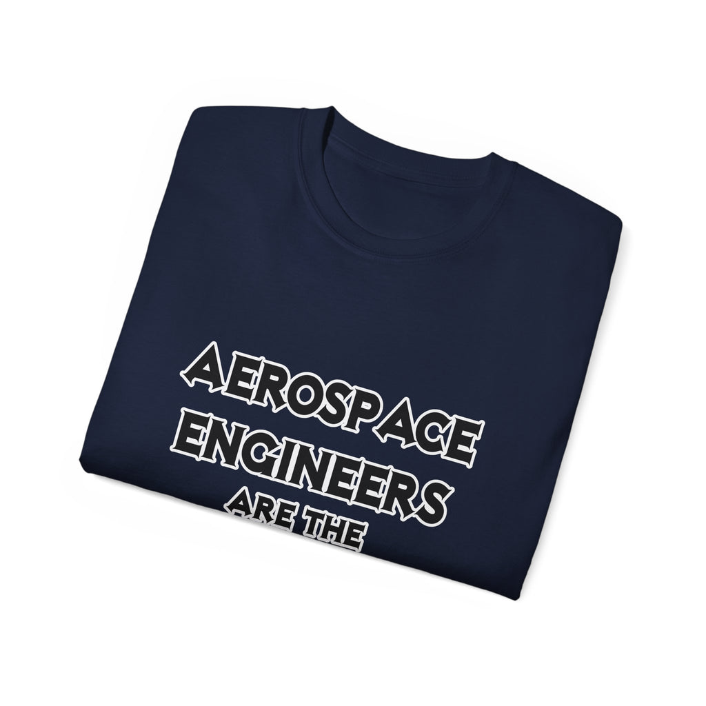 Aerospace Engineers Are The Bomb! - Unisex Ultra Cotton Tee